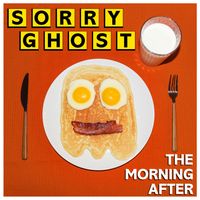 The Morning After by Sorry Ghost