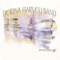 Rove and Go by Derina Harvey Band