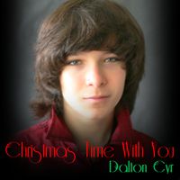 Christmas Time With You by Dalton Cyr