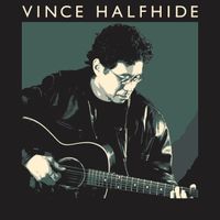 VINCE HALFHIDE by Vince Halfhide