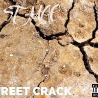 Street Crack by E St. Mac