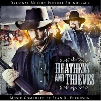 Sean Ferguson - Heathens and Thieves: Original Motion Picture Soundtrack http://www.imdb.com/title/tt1510983/
