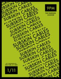 Subskin Cables Show