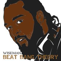 Beat Bang Theory  by Wiseman Production