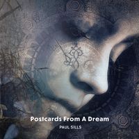 Postcards From A Dream by Paul Sills