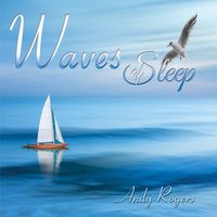 Waves of Sleep by Andy Rogers