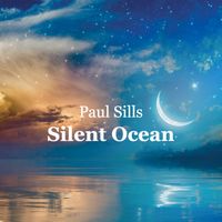 Silent Ocean by Paul Sills