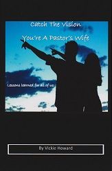 Catch the Vision ~ You're a Pastor's Wife