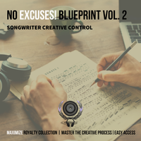 No Excuses Songwriter Creative Control Blueprint