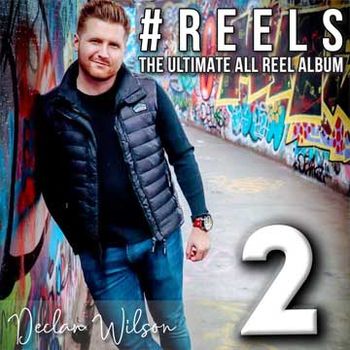 Declan Wilson - Reels 2
