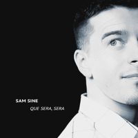 Que Sera Sera (Single) by Sam Sine