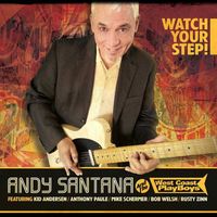 Watch Your Step by Andy Santana & the West Coast Playboys