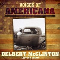 Lost In A Dream - Delbert McClinton by Delbert McClinton