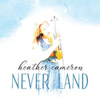 Never Land by Heather Cameron
