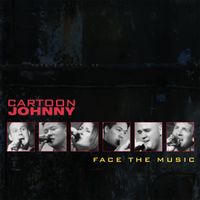 Face the Music (EP) by Cartoon Johnny