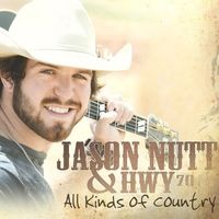 All Kinds of Country EP by Jason Nutt & Highway 70