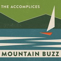 Mountain Buzz by The Accomplices
