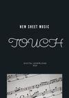 NEW! - Hit Single "TOUCH" Sheet Music