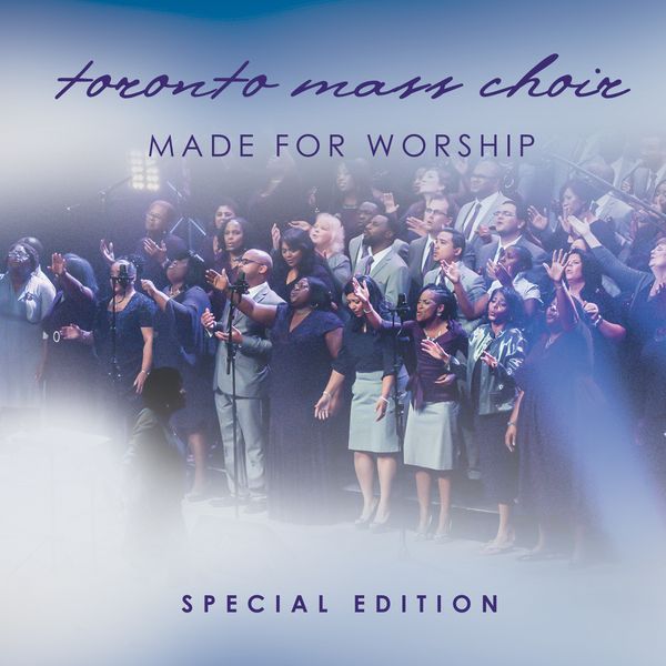 Made for Worship (Special Edition): Toronto Mass Choir (CD)