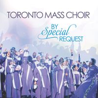 By Special Request by Toronto Mass Choir 