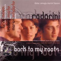 Rădăcini / Back To My Roots (Doina: Omagiu Mariei Tănase) by Marius Mihalache, Teodora Enache, Lucian Maxim