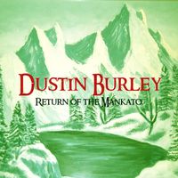 Return of the Mankato by Dustin Burley