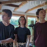Tell Me by The Gilberts