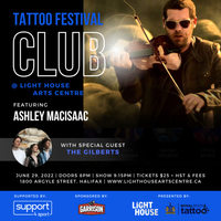 Tattoo Festival Club wIth Ashley MacIsaac & Special Guests The Gilberts