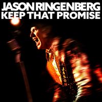 Keep That Promise by Jason Ringenberg