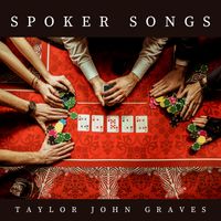 Spoker Songs by Taylor John Graves