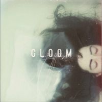 Gloom by Fader Friend
