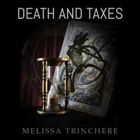 Death and Taxes (Single) by Melissa Trinchere
