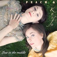 Lost in the Middle (single) by Peach & Knife
