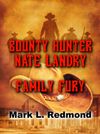 Bounty Hunter Nate Landry: Family Fury