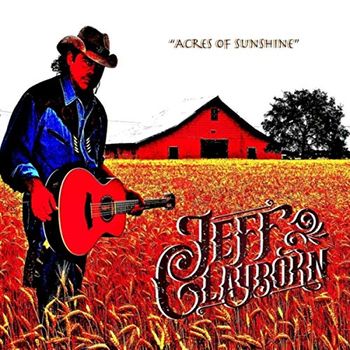 Song - "Acres Of Sunshine" - JEFF CLAYBORN - ACRES OF SUNSHINE
