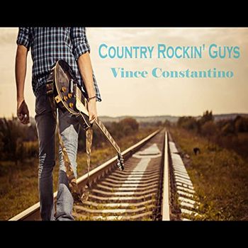 Song - "Sweet Something" - VINCE CONSTANTINO & VIN BETZ - COUNTRY ROCKIN' GUYS - Producers: Betsy Walter & Vince Constantino
