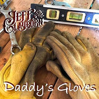 Song - "Daddy's Gloves" - JEFF CLAYBORN - DADDY'S GLOVES
