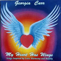 MY HEART HAS WINGS by Georgia Carr