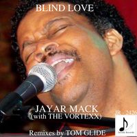 BLIND LOVE (EP) by JAYAR MACK (with THE VORTEXX!!)