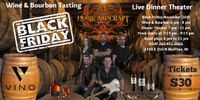 The Hubie Ashcraft Band- Black Friday wine & bourbon tasting  plus dinner theater and Concert!