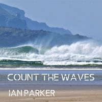 COUNT THE WAVES Ian Parker