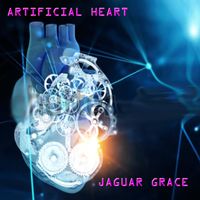 Artificial Heart (Remixes) by JAGUAR GRACE