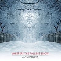 Whispers the Falling Snow by Dan Chadburn