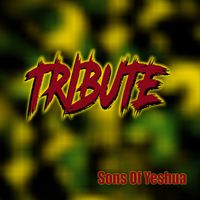 Tribute by Sons Of Yeshua