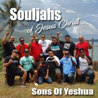 Souljahs Of Jesus Christ by Sons Of Yeshua & Friends