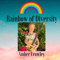 Rainbow of Diversity by Amber Crowley