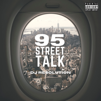 95 Street Talk by DJ Resolution