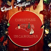 Christmas in Carolina EP by Chuck Phillips