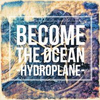 Hydroplane by Become the Ocean. The Book. The Songs. The Resolution.