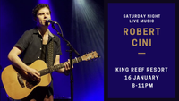 Robert Cini Live at King Reef Resort